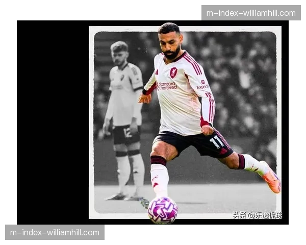 萨拉赫状态断崖式下滑，上季29球18助光环彻底褪去